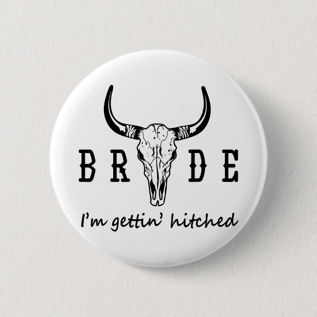 Bride I'm Getting Hitched Western Cowgirl Bachelor Button (Front)