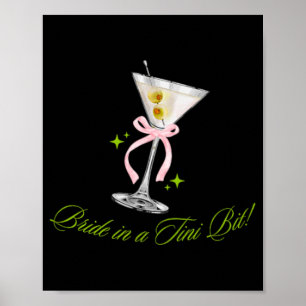 Bride In A Tini Bit Cute Bachelorette Martini Tail Poster
