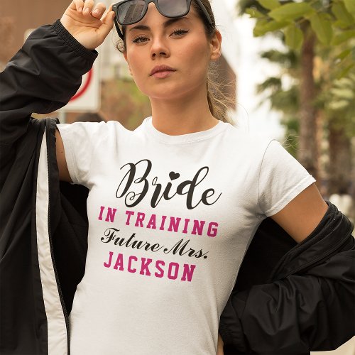 Bride in Training Pink Future Mrs Wedding T_Shirt