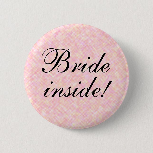 BRIDE inside! Pinback Button (Front)