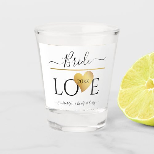 Bride Love text with a Gold Heart and date Shot Glass