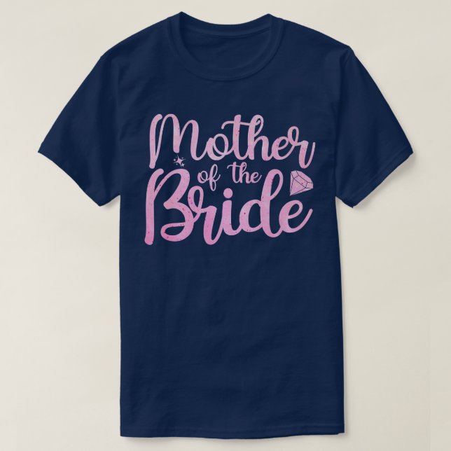 Bride Mom Bride Party Women Mother Bridal Shower B T-Shirt (Design Front)