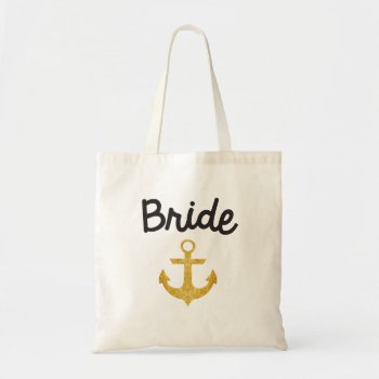 Bride Nautical Anchor Gold Foil Tote by CreationsInk at Zazzle