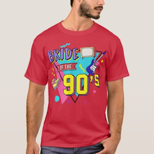 Bride Of The 90s Retro 90s Theme Bachelorette Mat T_Shirt