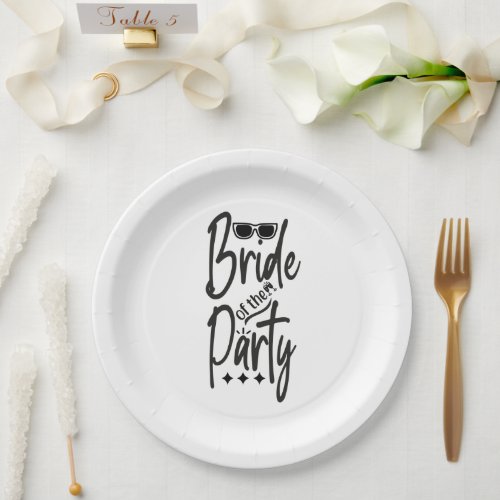 Bride Of The Party Paper Plate