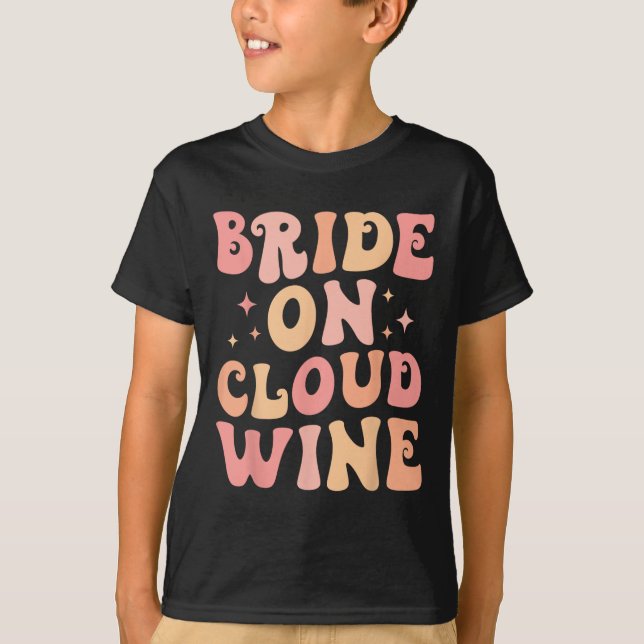 Bride On Wine Cloud Bach Crew Bachelorette Party  T-Shirt (Front)