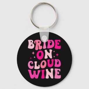 Bride On Wine Cloud Drinking Bachelorette Party Ma Keychain