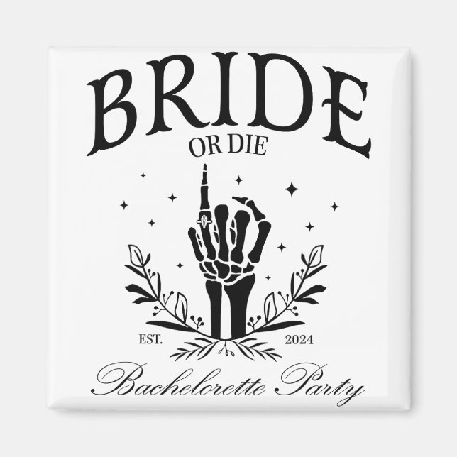 Bride Or Die 2024 Bachelorette Party Matching Hall Magnet (Front)