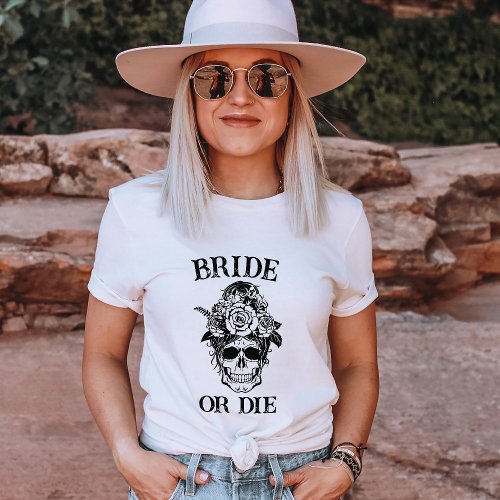 Bride or Die Bachelorette Party Customized Bridal T_Shirt