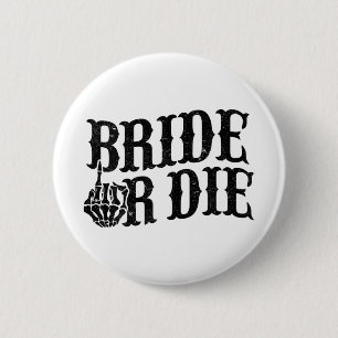 Bride Or Die Bachelorette Party Halloween Bride Gr Button