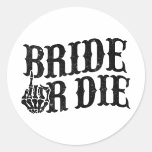Bride Or Die Bachelorette Party Halloween Bride Gr Classic Round Sticker