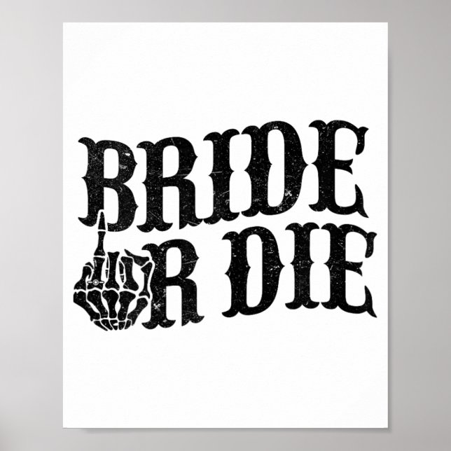 Bride Or Die Bachelorette Party Halloween Bride Gr Poster (Front)
