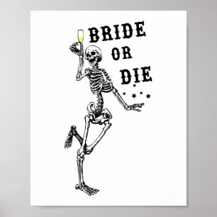 Bride Or Die Dancing Skeleton Gothic Bachelorette Poster