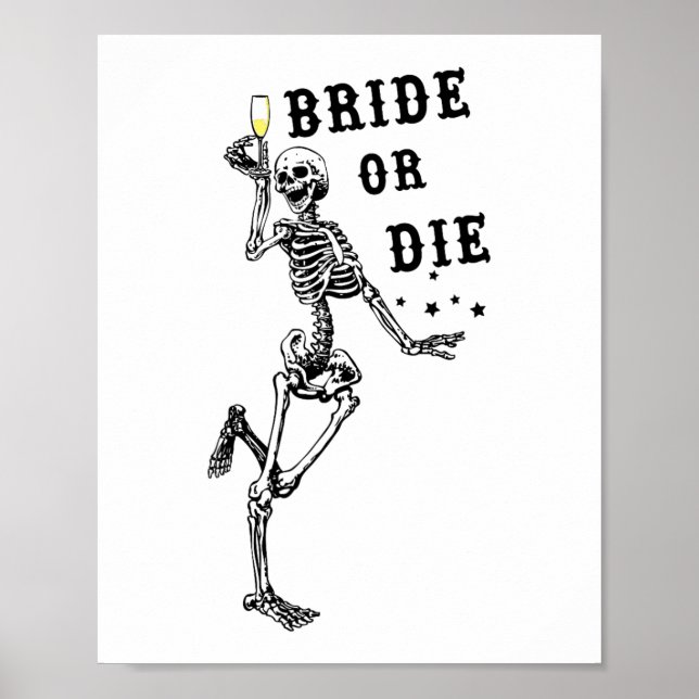 Bride Or Die Dancing Skeleton Gothic Bachelorette  Poster (Front)