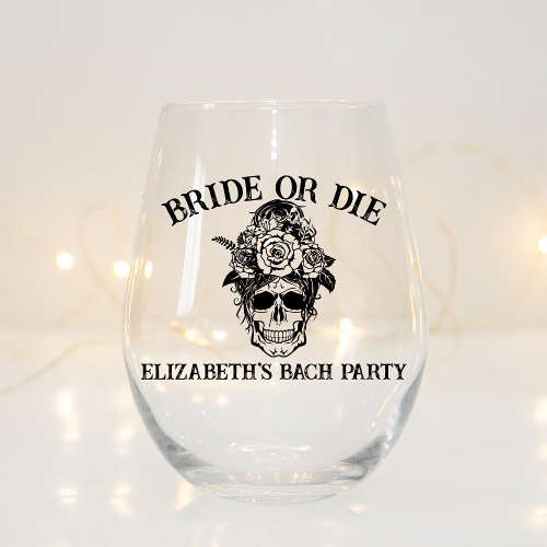 Bride Or Die Personalized Bridesmaids Till Death Stemless Wine Glass