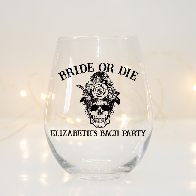 Bride Or Die Personalized Bridesmaids Till Death Stemless Wine Glass (Creator Uploaded)