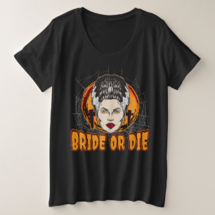 Bride or die plus size T-Shirt