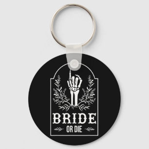 Bride Or Die Skeleton Hand Gothic Bachelorette Par Keychain