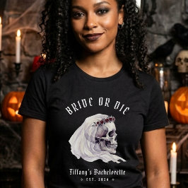 Bride or Die Skeleton Skull Halloween Bachelorette T-Shirt