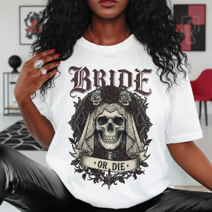 Bride or Die Skull Mrs Wife Gothic Wedding T-Shirt