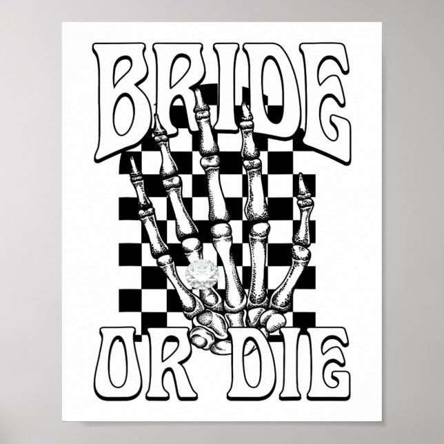 Bride Or Die Team Bride Gothic Halloween Bachelore Poster (Front)