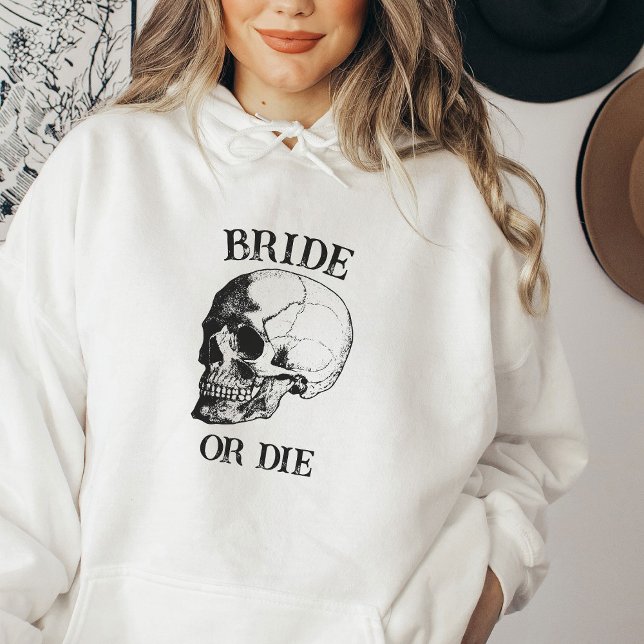 Bride or Die Til Death Do Us Party Gothic Wedding Hoodie (Creator Uploaded)