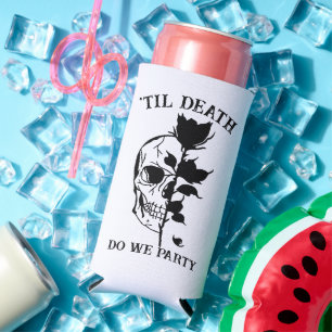 Bride or Die Til Death Do Us Party Gothic Wedding Seltzer Can Cooler
