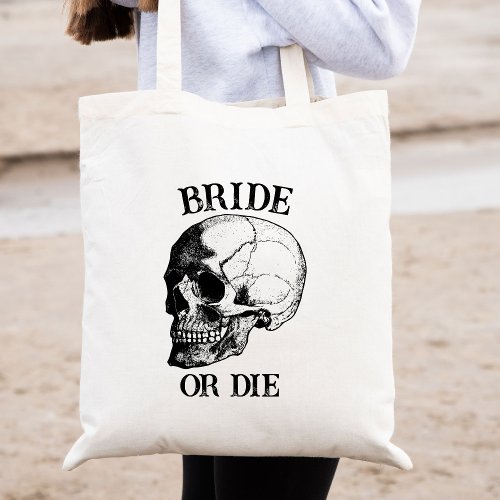 Bride or Die Til Death Do Us Party Gothic Wedding Tote Bag