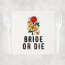 Bride Or Die Till Death Do Us Part Bridal Shower Napkins