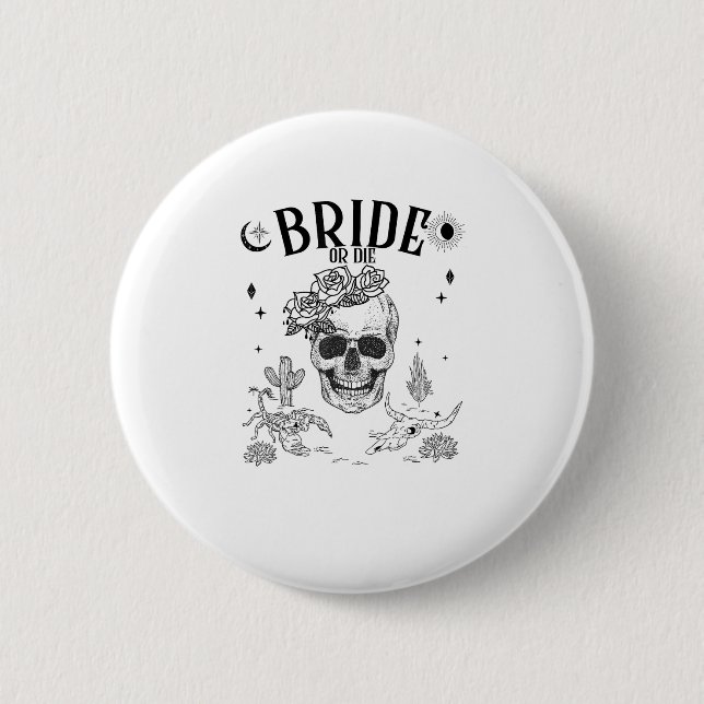 Bride Or Die Till Death Do Us Party Gothic Bachelo Button (Front)
