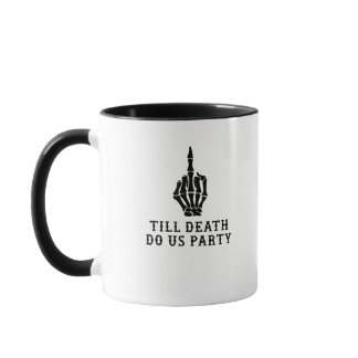 Bride Or Die, Till Death Do Us Party Mug