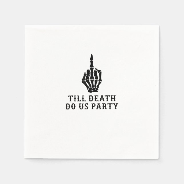 Bride Or Die, Till Death Do Us Party Napkins (Front)