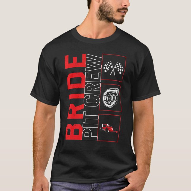 Bride Pit Crew Car Racing Race Driver Racecar  Rac T-Shirt (Front)