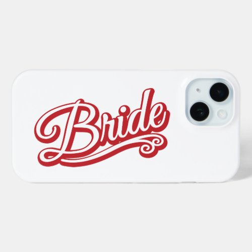 Bride redwhite on white iPhone 15 case