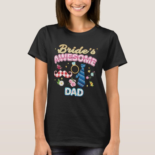 Bride s Awesome Dad Matching Family Happy Wedding  T-Shirt (Front)