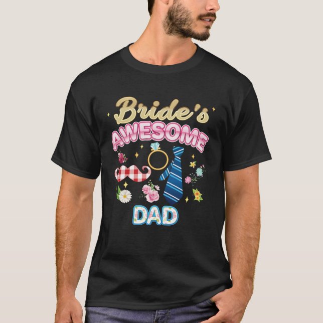 Bride s Awesome Dad Matching Family Happy Wedding  T-Shirt (Front)