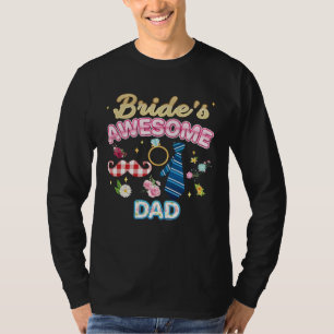 Bride s Awesome Dad Matching Family Happy Wedding T-Shirt