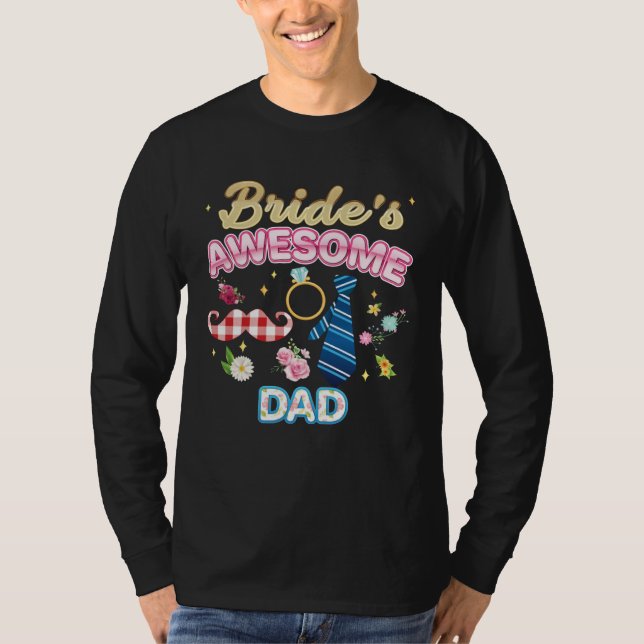 Bride s Awesome Dad Matching Family Happy Wedding  T-Shirt (Front)
