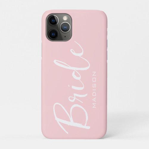 Bride Script Blush Pink Wedding Personalized iPhone 11 Pro Case