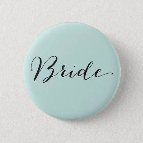 Bride Script Calligraphy Chic Wedding Bridal Party Pinback Button