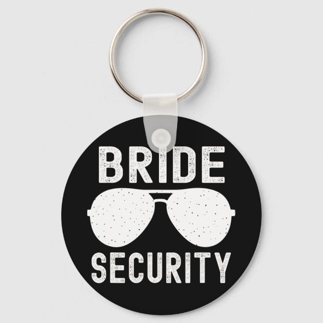 Bride Security Funny Wedding Bachelorette Party Su Keychain (Front)