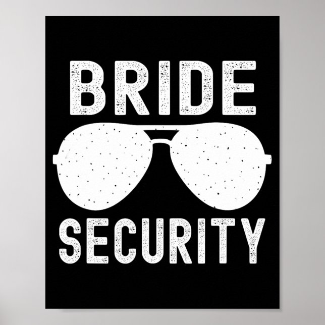 Bride Security Funny Wedding Bachelorette Party Su Poster (Front)