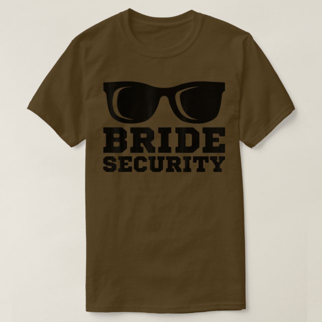 Bride Security Sunglasses Wedding Bridesmaid T-Shi T-Shirt (Design Front)