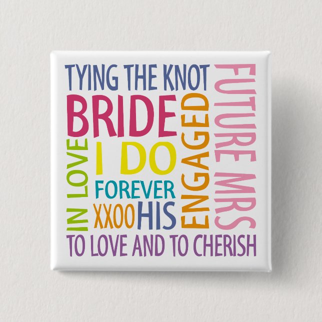 Bride Sentiments Wedding Pinback Button (Front)