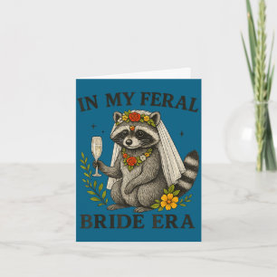Bride shirt in feral bride era funny bachelorette card