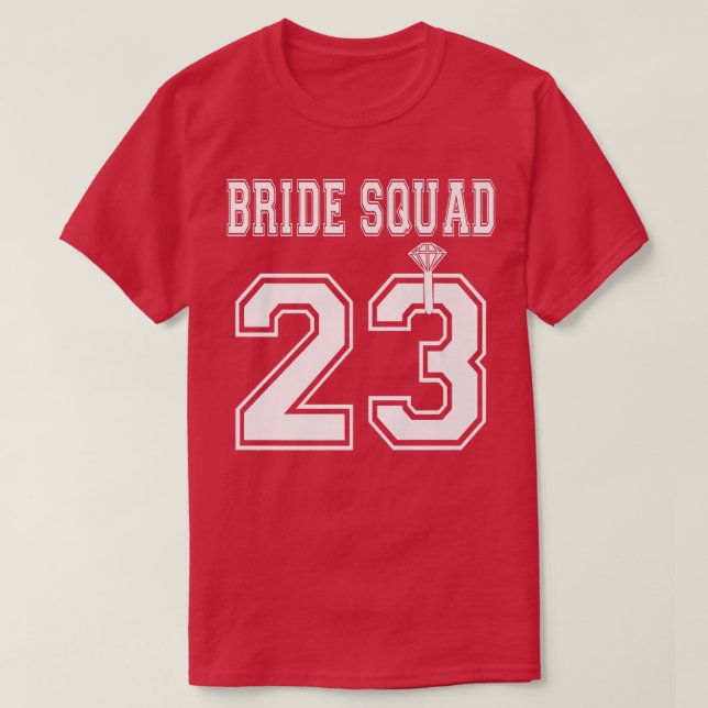 Bride Squad 2023 Bridal Party Bachelorette Team Gr T-Shirt (Design Front)