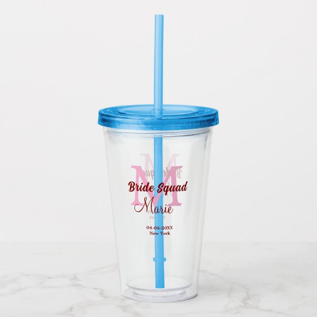 Bride squad add name monogram bridesmaid pink date acrylic tumbler (Front)