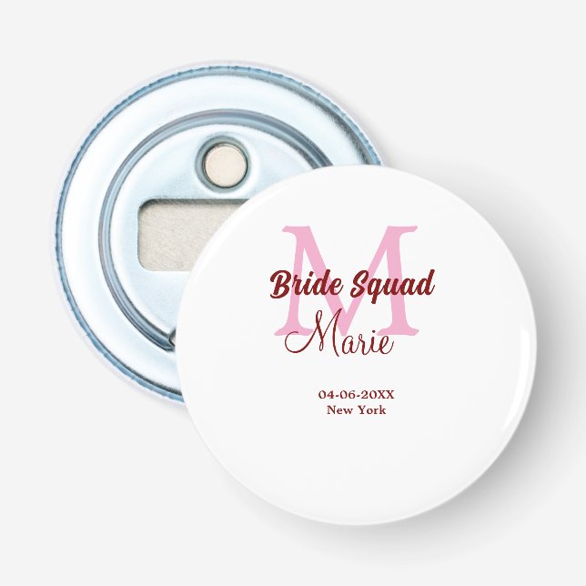Bride squad add name monogram bridesmaid pink date bottle opener (Front)