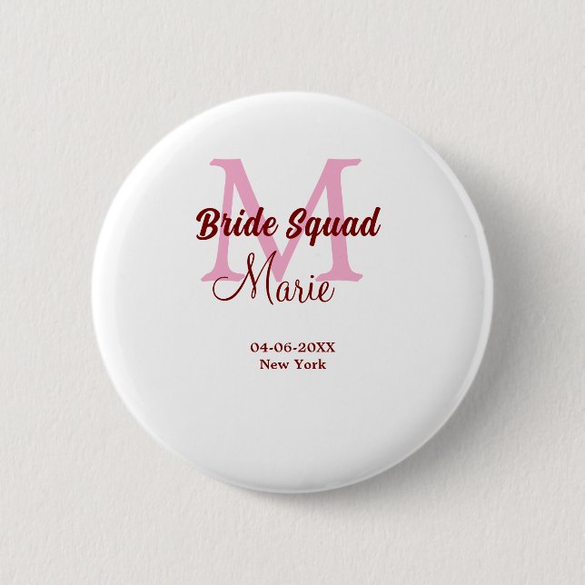 Bride squad add name monogram bridesmaid pink date button (Front)
