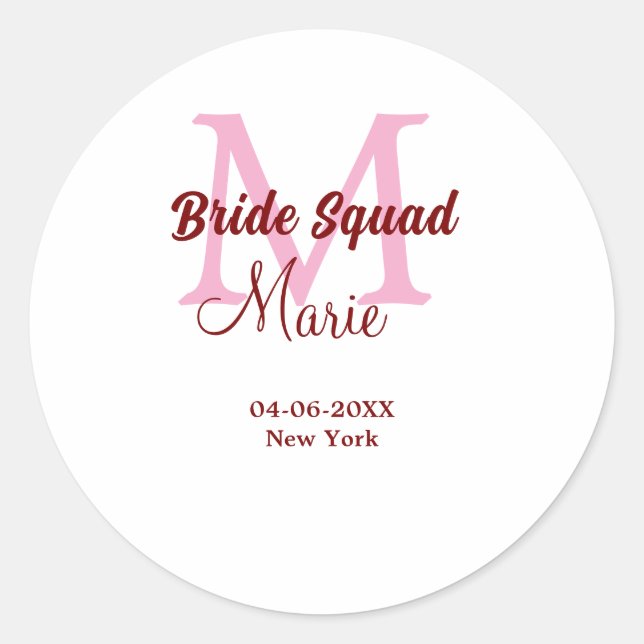 Bride squad add name monogram bridesmaid pink date classic round sticker (Front)